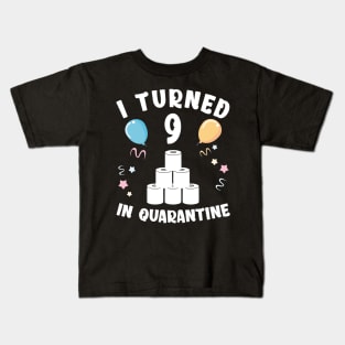 I Turned 9 In Quarantine Kids T-Shirt